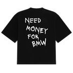 BMW Need Money Tee