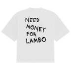 Lambo Need Money Tee